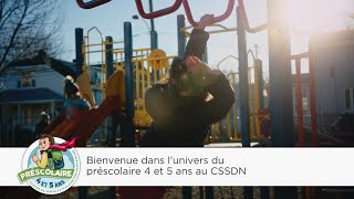 Bienvenue dans lunivers du préscolaire 4 et 5 ans au CSSDN [upl. by Maurizia]