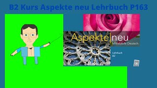 تعليم اللغة الالمانية للمبتدئين كتاب aspekte neu lehrbuch s 163 [upl. by Eseeryt557]