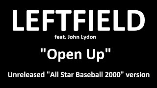 LEFTFIELD LYDON  quotOpen Upquot Unreleased quotAllStar Baseball 2000quot version [upl. by Hak154]