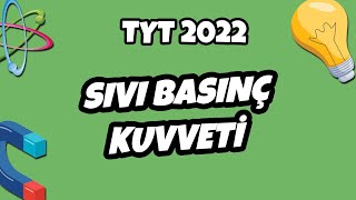 Sıvı Basınç Kuvveti  TYT Fizik 2022 hedefekoş [upl. by Reagan]