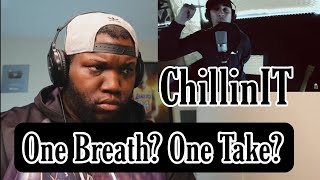 ChillinIt  One Breath One Take 4201  Reaction [upl. by Toombs]