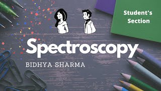 Spectroscopy by Bidhya Sharma [upl. by Ahtenak]