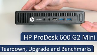 HP ProDesk 600 G2 Mini  Teardown Upgrade and Benchmarks [upl. by Burris873]