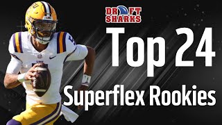 TOP 24 Dynasty Superflex Rookie Rankings  Fantasy Football [upl. by Nnylakcaj]