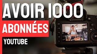 Comment avoir les 1000 abonnés sur youtube rapidement  Mon plan [upl. by Jennica]