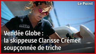 Vendée Globe  la skippeuse Clarisse Crémer soupçonnée de triche [upl. by Eirena]