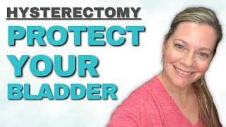 Hysterectomy Preventing Bladder Problems After Surgery [upl. by Maleki956]