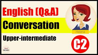 English Conversations  UpperIntermediate Level Daily topics  Part 2 [upl. by Aihseyk]