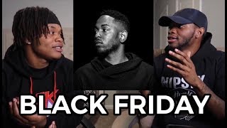 Kendrick Lamar  BLACK FRIDAY  REACTION FLASHBACK [upl. by Aip]