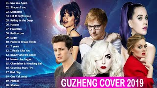 Amazing Guzheng Cover Of Popular Songs 2019  Best Guzheng Music Hits Version Playlist 2019 [upl. by Aenej]