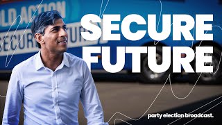 A Secure Future  Conservative Party Election Broadcast [upl. by Assertal470]