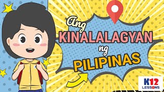 AP4 Unit 1 Aralin 2  Ang Kinalalagyan ng Pilipinas [upl. by Arelc98]