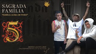 SAGRADA FAMÍLIA  Racovi Bren Jhowzin Prod KENNEDYBEATZ e JDONTHATRACK [upl. by Assena]