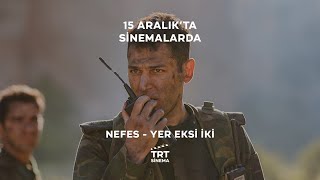 Nefes  Yer Eksi İki  15 Aralıkta Sinemalarda [upl. by Marston702]