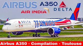 AIRBUS A350 Compilation Toulouse Airbus Factory include brand New Delta Airlines A350 Apr 2024 [upl. by Blumenfeld]