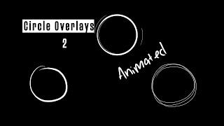 Free Circle Overlays 2 Animated Scribble [upl. by Gayel]