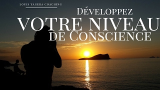 Comment augmenter votre niveau de conscience [upl. by Omora]