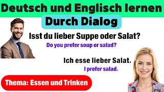 Deutsch und Englisch lernen durch Dialog ThemaEssen und Trinken  Eating and drinking [upl. by Kial]