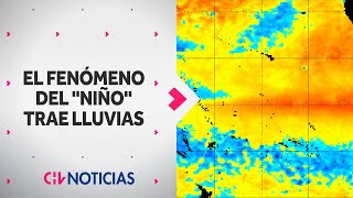 Se acaba quotLa Niñaquot Llega el fenómeno del quotNiñoquot con posibilidades de lluvias  CHV Noticias [upl. by Brookhouse]