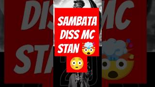 Sambata diss mc Stan 😳🤯 shorts disstrack mcstan sambata [upl. by Marijo]