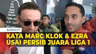 Perasaan Marc Klok dan Ezra Walian usai Persib Juara Liga 1 Musim 20232024 [upl. by Vincenta]