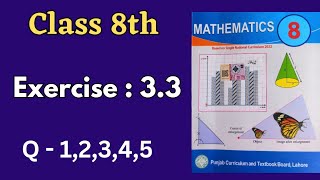 Class 8th Math Exercise 33 Q 12345  New Book [upl. by Raf]