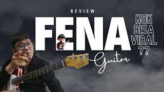 REVIEW JUJUR FENA GUITARSKOK BISA SEVIRAL ITU [upl. by Riannon]