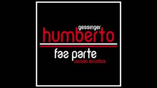 Humberto Gessinger  Faz Parte Versão Acústica [upl. by Wileen]