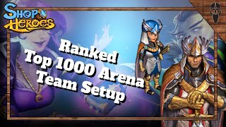 Shop Heroes Ranked top 1000 Arena Team Setup [upl. by Ailam513]