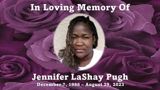 Jennifer LaShay Pugh  Memorial Service [upl. by Dehnel]