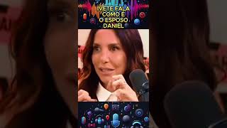 Ivete fala como é o esposo Daniel podcast [upl. by Kirkwood]