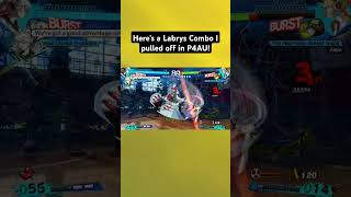 P4AU Labrys Combo persona4arenaultimax back2back persona4golden [upl. by Belda]