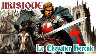 Le Chevalier Hercule [upl. by Karrie]