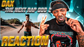 DAX TRIED TO KLL ME  Dax  quotTHE NEXT RAP GOD 2quot REACTION [upl. by Darwen]