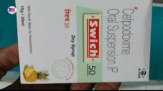 Swich 50Dry Syrup  Cefpodoxime Dry Syrup  Swich Syrup Uses Benefits Dosage Review in Hindi [upl. by Henig]