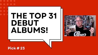 The Top 31 Debut Albums Pick  23 [upl. by Bruning714]