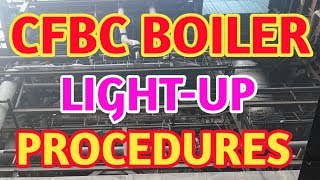 CFBC BOILER  LIGHTUP PROCEDURES OF CFBC BOILER  In HINDI [upl. by Aneleve]