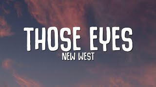 New West  Those Eyes Lyrics [upl. by Farrel]