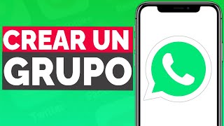 🟢 Cómo CREAR un GRUPO de WhatsApp 2024 Hacer Un Grupo En WhatsApp [upl. by Sonya481]