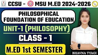 MEd Class 1 CCSU MED Philosophy Unit1MED 1st sem  By Bhavna Tyagi [upl. by Enelak]