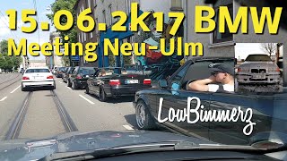 15062017 e36 taz LowBimmerz Meeting e46 e38 7er 3er tuning umbau camber drift treffen buluşma ulm [upl. by Devinna]