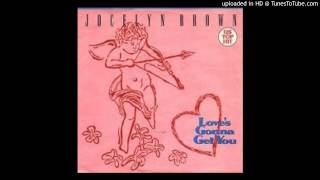 Jocelyn BrownLoves Gonna Get You Original [upl. by Lebana]