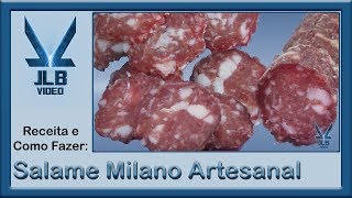 Salame Milano Artesanal Salame Milano Caseiro Receita de Salame Como Fazer Salame Passo a Passo [upl. by Reffinnej243]