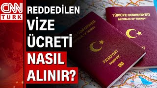 Reddedilen vize ücreti nasıl alınır [upl. by Tfat]