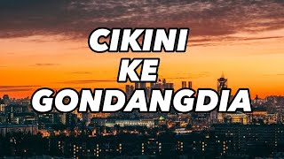 CIKINI KE GONDANGDIA  DUO ANGGREK Lirik Lagu [upl. by Christoper]