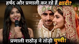 Harshad Chopda Pranali Rathod to get marry Pranali Rathod to break silence [upl. by Vins]