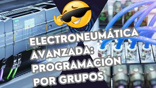 Secuencia Electroneumática Avanzada  Ladder en FluidSIM  Programación por Grupos [upl. by Aeduj]