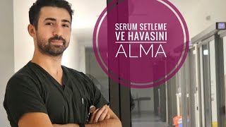 Hemşirelik Temel Beceriler 4 Serum Setleme ve Havasını Alma 💉🩸 [upl. by Tiffany]