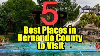 TOP 5 Best Places in Hernando County to Visit [upl. by Revkah]