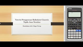 Tutorial Penggunaan Kalkulator Classwiz Asas Nombor [upl. by Rodney]